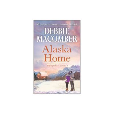 Alaska Home FEB17NRBS 02/28/2017 - by Debbie Macomber (Paperback)