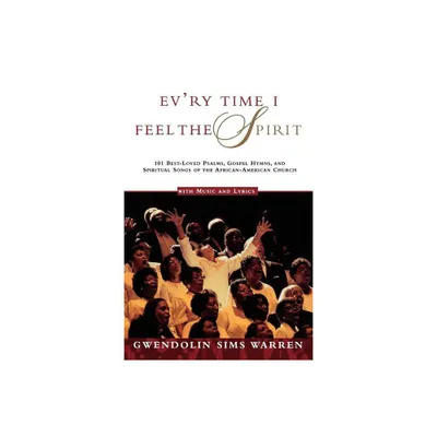 Evry Time I Feel the Spirit - by Gwendolin Sims Warren (Paperback)