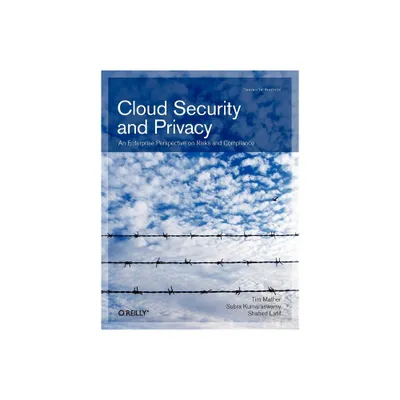 Cloud Security and Privacy - by Tim Mather & Kumaraswamy & Shahed Latif (Paperback)