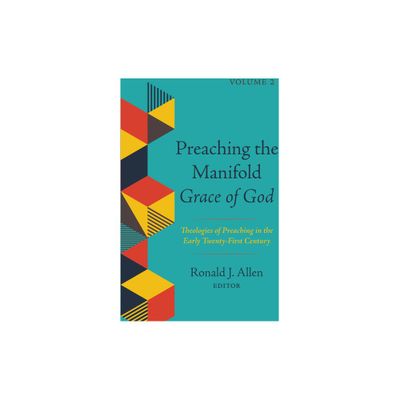 Preaching the Manifold Grace of God, Volume 2 - by Ronald J Allen (Paperback)