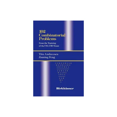 102 Combinatorial Problems - by Titu Andreescu & Zuming Feng (Paperback)