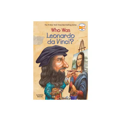 Who Was Leonardo Da Vinci? - (Who Was?) by Roberta Edwards & Who Hq (Paperback)