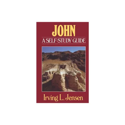 John- Jensen Bible Self Study Guide - (Jensen Bible Self-Study Guide) by Irving L Jensen (Paperback)