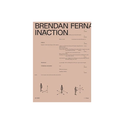 Brendan Fernandes: Inaction - by Brendan Fernandes & Alhena Katsof (Paperback)