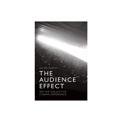 The Audience Effect - by Julian Hanich (Paperback)