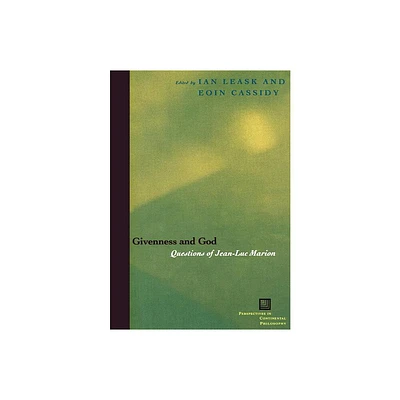 Givenness and God - (Perspectives in Continental Philosophy) by Ian Leask & Eoin Cassidy (Paperback)