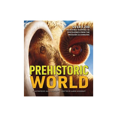 Prehistoric World - by Aaron Woodruff (Hardcover)