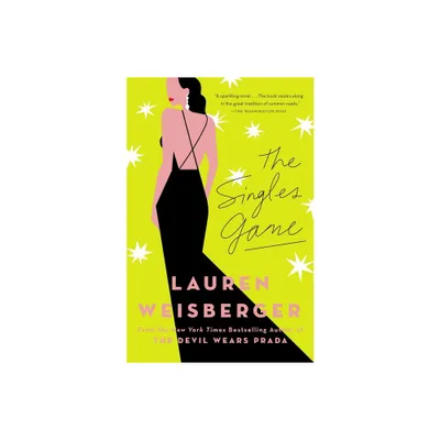 The Singles Game - by Lauren Weisberger (Paperback)