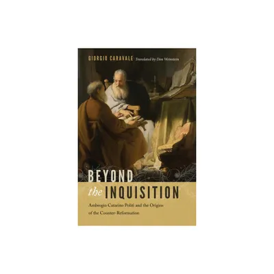 Beyond the Inquisition - by Giorgio Caravale (Hardcover)