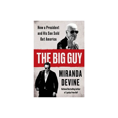 The Big Guy - by Miranda Devine (Hardcover)