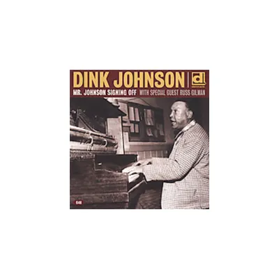 Dink Johnson - Mr. Johnson Signing Off (CD)