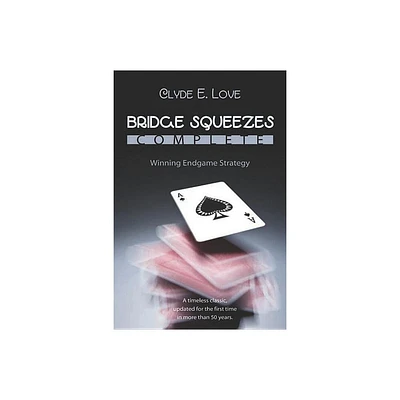 Bridge Squeezes Complete - 2nd Edition by Clyde E Love (Paperback)