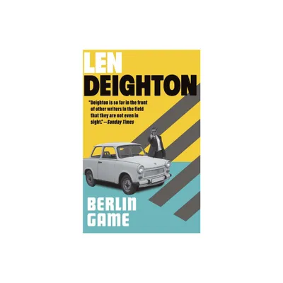 Berlin Game - (Bernard Samson) by Len Deighton (Paperback)