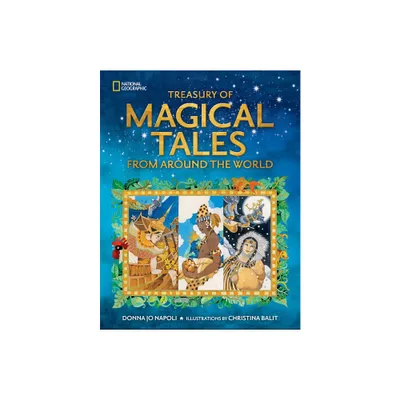 Treasury of Magical Tales from Around the World - by Donna Jo Napoli (Hardcover)