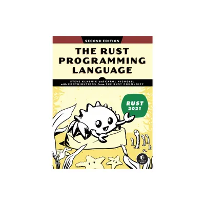 The Rust Programming Language, 2nd Edition - by Steve Klabnik & Carol Nichols (Paperback)