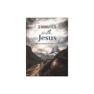 3 Minutes with Jesus: 180 Devotions for Men - (3-Minute Devotions) by Tracy M Sumner (Hardcover)