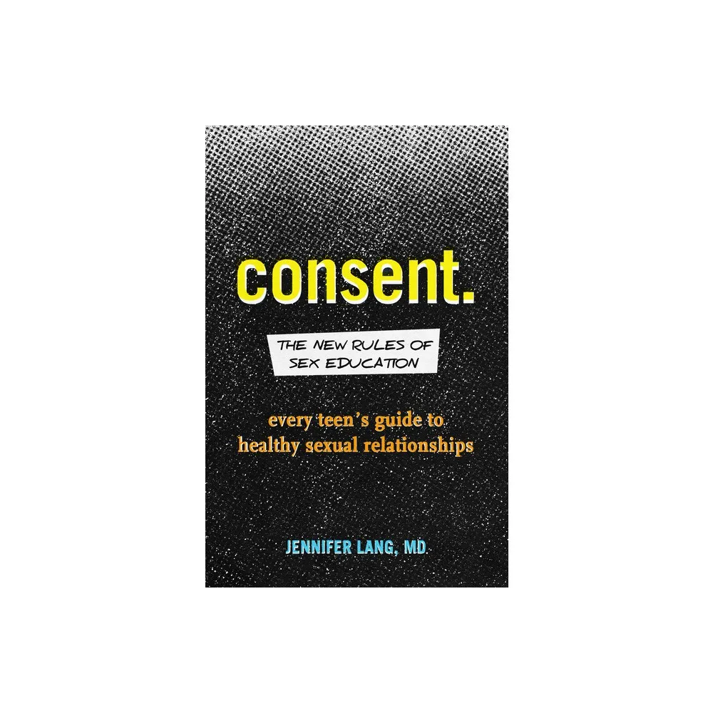 TARGET Consent: The New Rules of Sex Education - by Jennifer Lang  (Paperback) | The Market Place