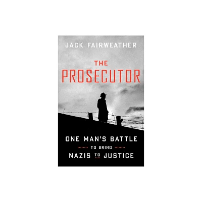 The Prosecutor - by Jack Fairweather (Hardcover)