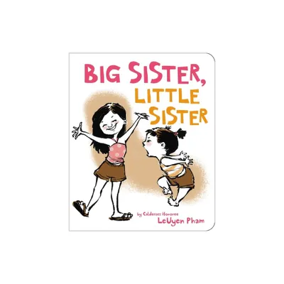 Big Sister, Little Sister - by Leuyen Pham (Board Book)