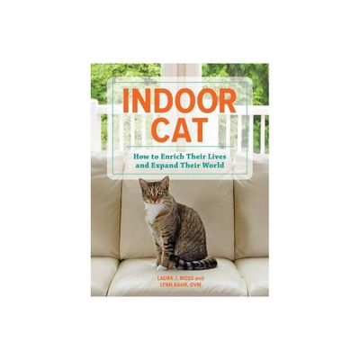 Indoor Cat - by Laura J Moss & Lynn Bahr (Hardcover)