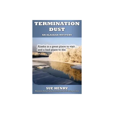 Termination Dust - by Sue Henry (Paperback)