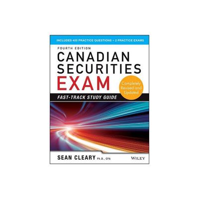 Canadian Securities Exam Fast-Track Study Guide - 4th Edition by W Sean Cleary (Paperback)