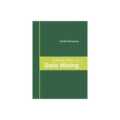 Introduction to Data Mining - by Camila Thompson (Hardcover)