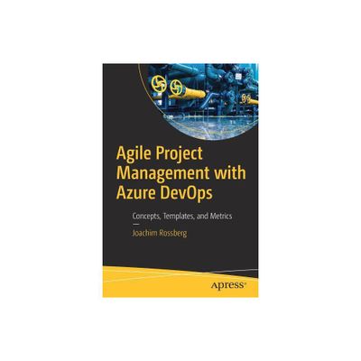 Agile Project Management with Azure Devops - by Joachim Rossberg (Paperback)