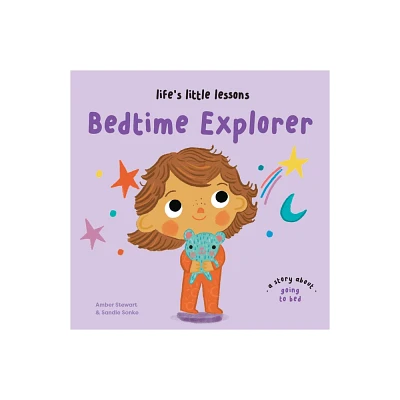 Lifes Little Lessons: Bedtime Explorer - by Amber Stewart (Hardcover)