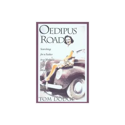 Oedipus Road - by Tom Dodge (Paperback)