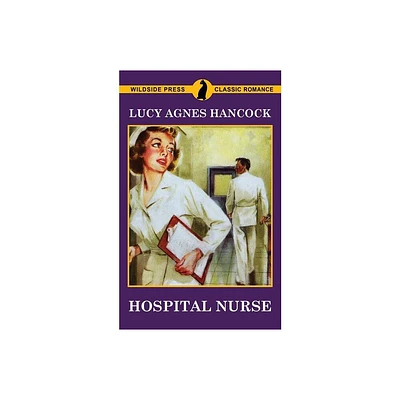 Hospital Nurse - by Lucy Agnes Hancock (Paperback)