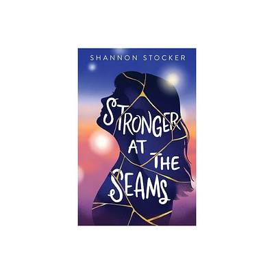 Stronger at the Seams - by Shannon Stocker (Hardcover)