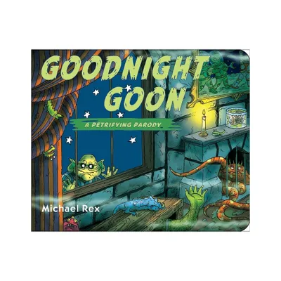 Goodnight Goon: A Petrifying Parody by Michael Rex (Board Book)