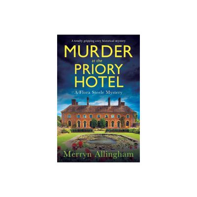 Murder at the Priory Hotel - (A Flora Steele Mystery) by Merryn Allingham (Paperback)