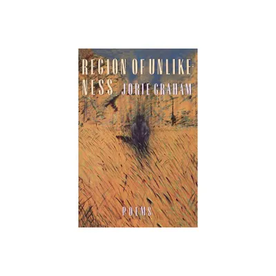 Region of Unlikeness - (American Poetry) by Jorie Graham & Melkote (Paperback)