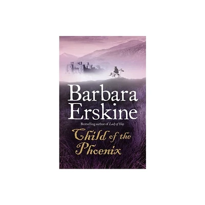 Child of the Phoenix - by Barbara Erskine (Paperback)