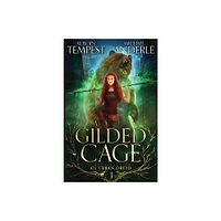 A Gilded Cage - (Chronicles of an Urban Druid) by Auburn Tempest & Michael Anderle (Paperback)