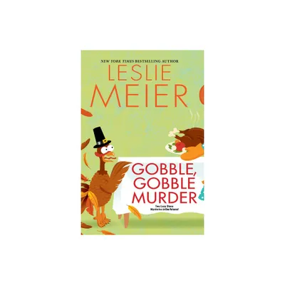 Gobble, Gobble Murder - (Lucy Stone Mystery) by Leslie Meier (Paperback)