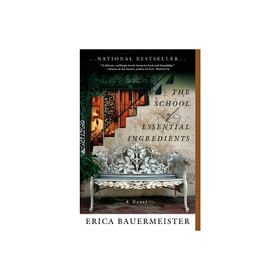 The School of Essential Ingredients - (School of Essential Ingredients Novel) by Erica Bauermeister (Paperback)