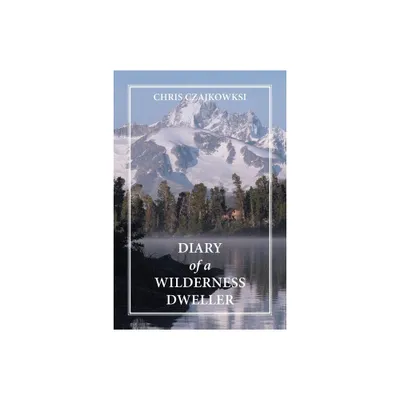 Diary of a Wilderness Dweller - by Chris Czajkowski (Paperback)