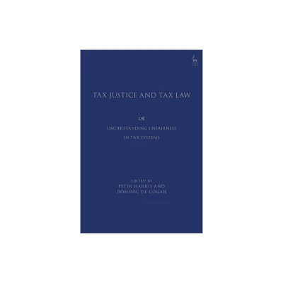 Tax Justice and Tax Law - by Dominic de Cogan & Peter Harris (Hardcover)