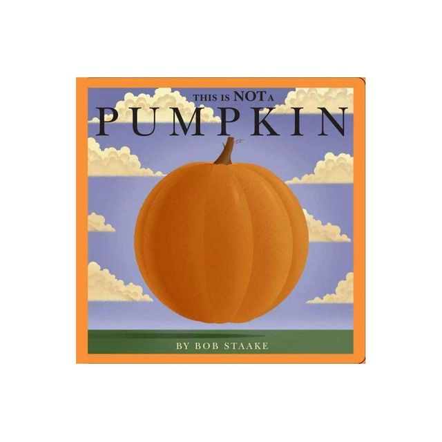 This Is Not a Pumpkin - by Bob Staake (Board Book)