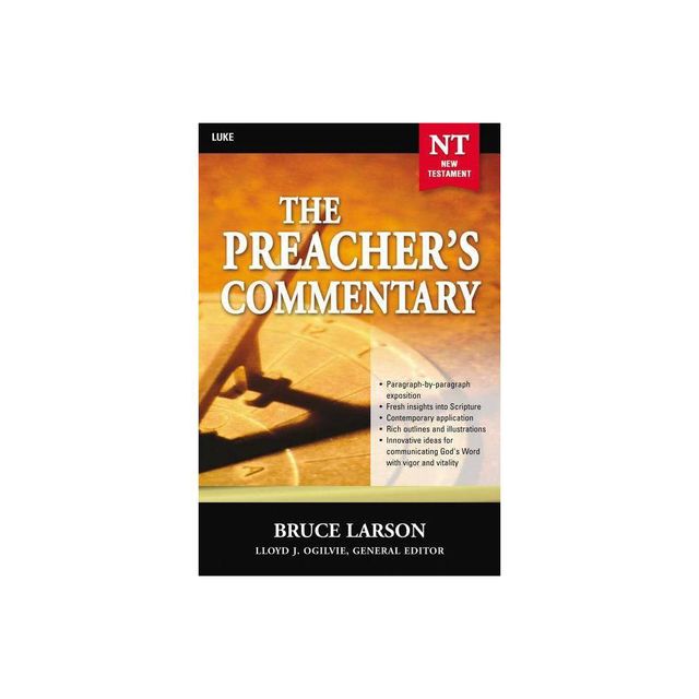 The Preachers Commentary - Vol. 26: Luke - by Bruce Larson (Paperback)