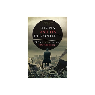 Utopia and Its Discontents - Annotated by Sebastian Mitchell (Paperback)