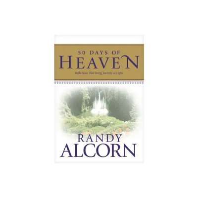 50 Days of Heaven - by Randy Alcorn (Hardcover)