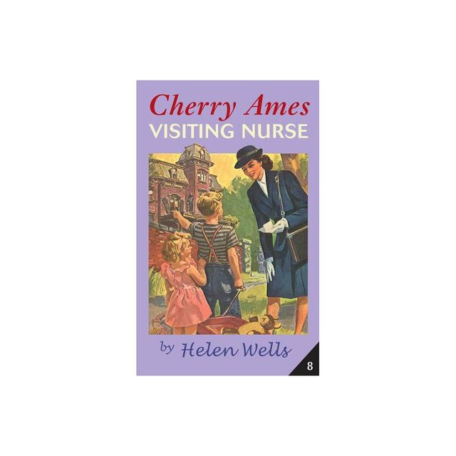 Cherry Ames, Visiting Nurse - (Cherry Ames Nurse Stories) by Helen Wells (Paperback)