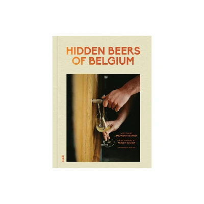 Hidden Beers of Belgium - by Breandn Kearney (Hardcover)