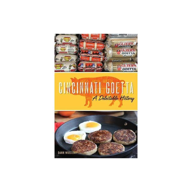 Cincinnati Goetta - by Dann Woellert (Paperback)