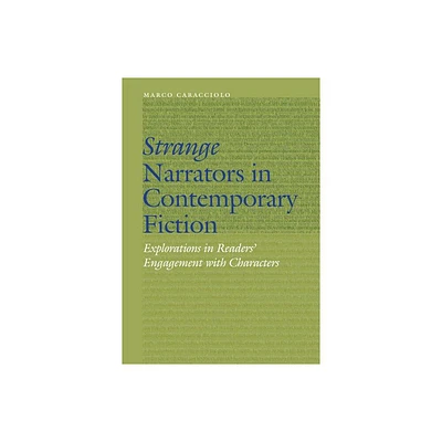 Strange Narrators in Contemporary Fiction - (Frontiers of Narrative) by Marco Caracciolo (Hardcover)