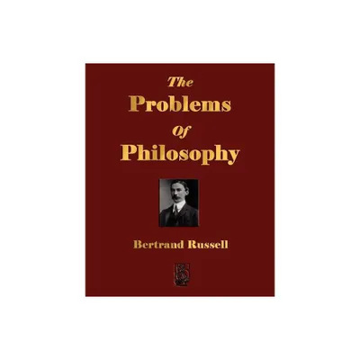 The Problems Of Philosophy - by Bertrand Russell (Paperback)